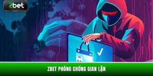 zbet-phong-chong-gian-lan